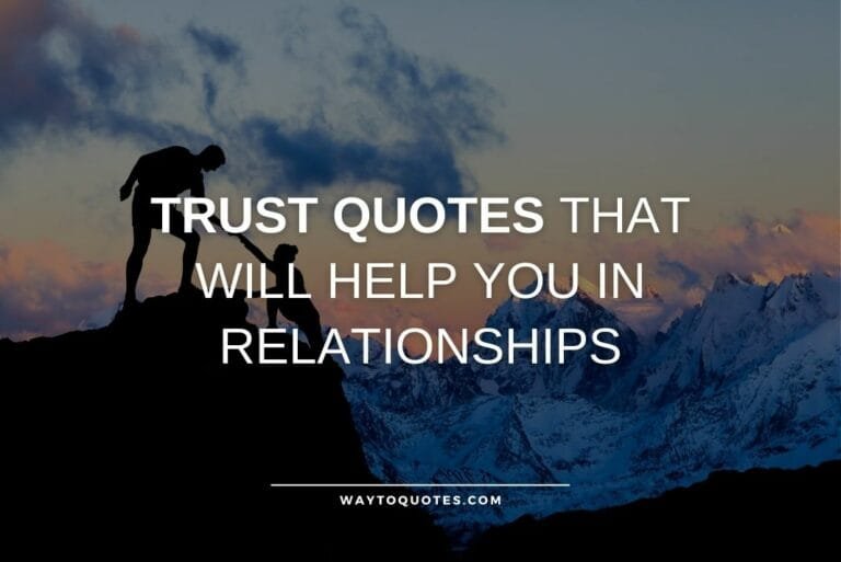 Best 65 Trust Quotes That Will Help You in Relationships Best 65 Trust Quotes That Will Help You in Relationships
