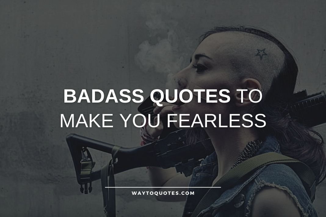 Badass Quotes