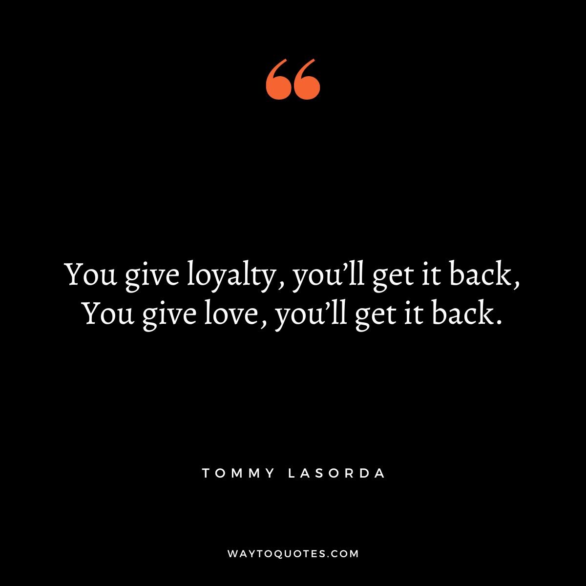 90 Loyalty Quotes On Friendship, Relationship and Love