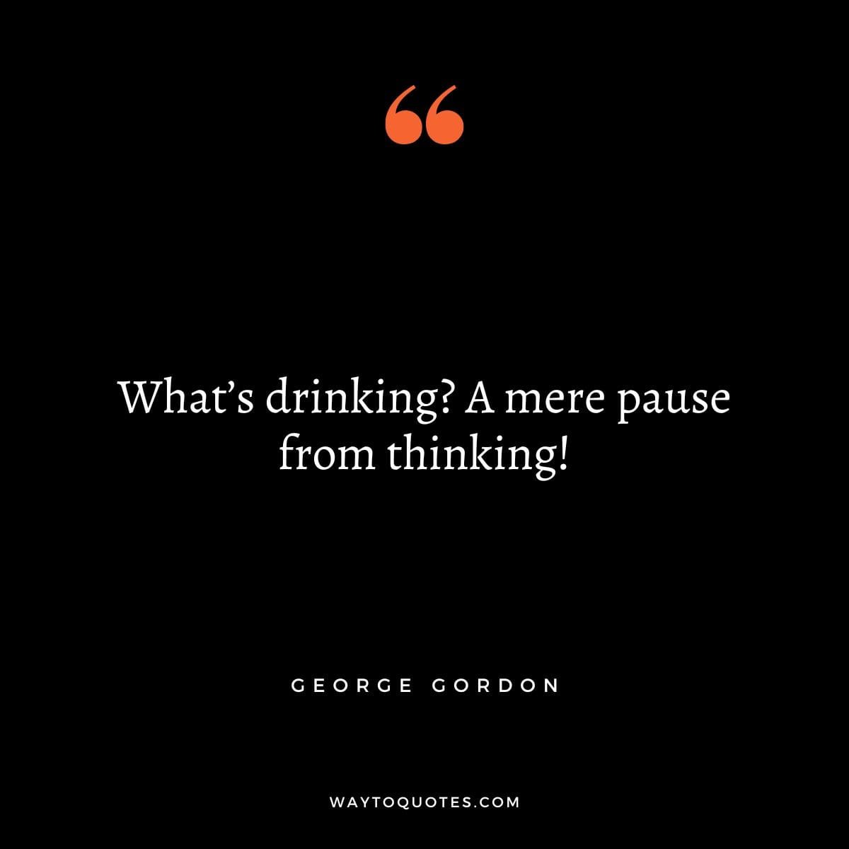 65 Alcohol Quotes to Make You Responsible Drinker