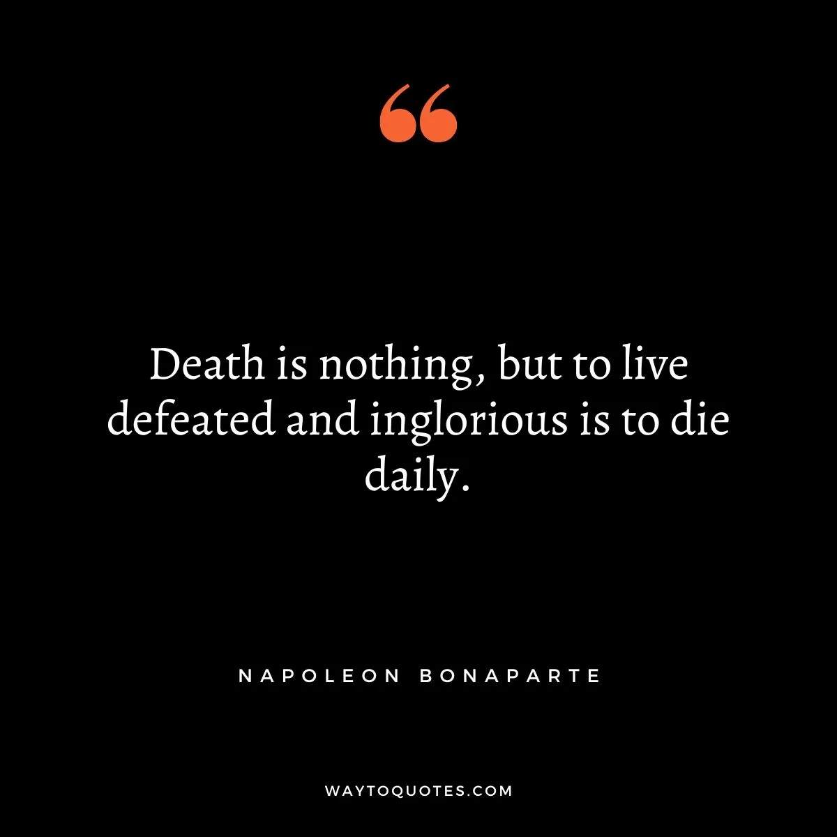 Death Quotes by Napoleon Bonaparte