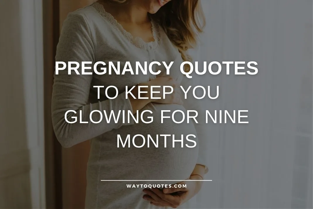 Pregnancy Quotes