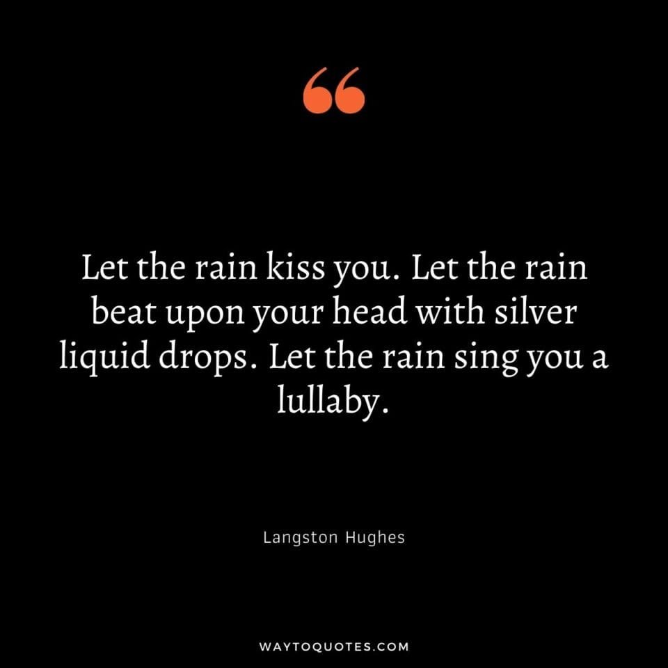 60 Rain Quotes To Make You Fall In Love With Rain Drops