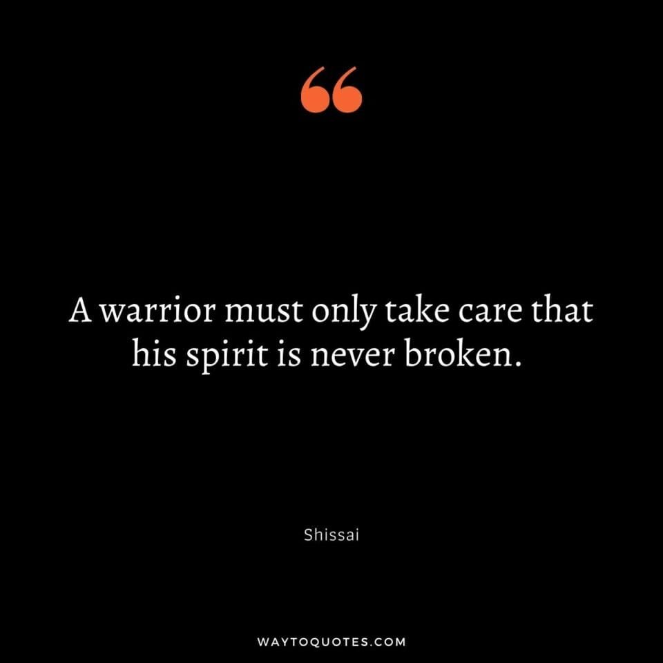 80 Powerful Warrior Quotes To Awaken The Fighter In You - WayToQuotes