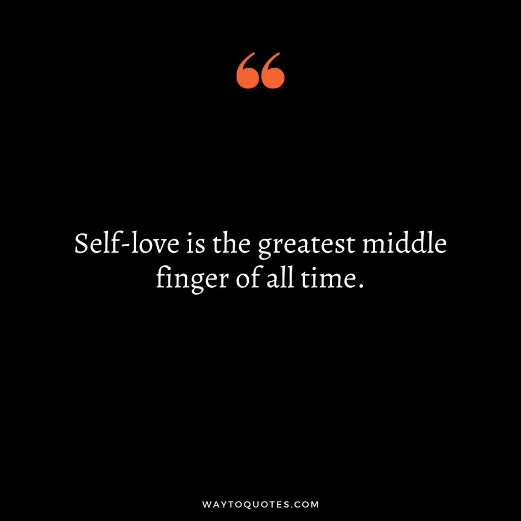 Short Self Love Quotes