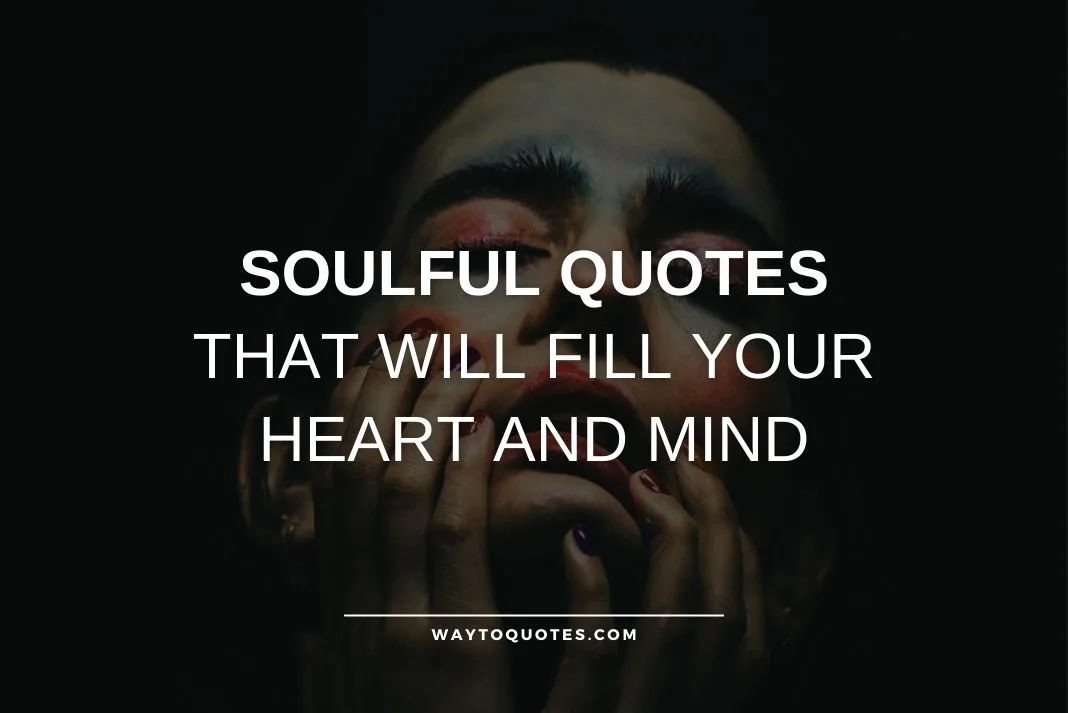 Soulful Quotes