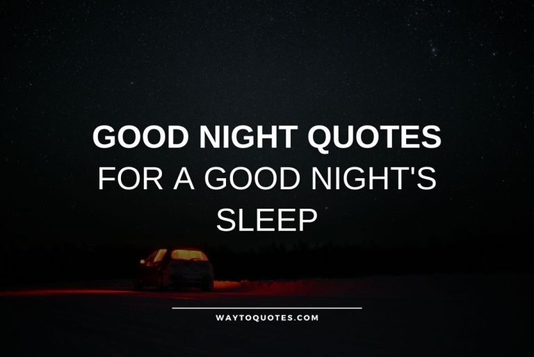 120 Good Night Quotes For A Good Night's Sleep - WayToQuotes