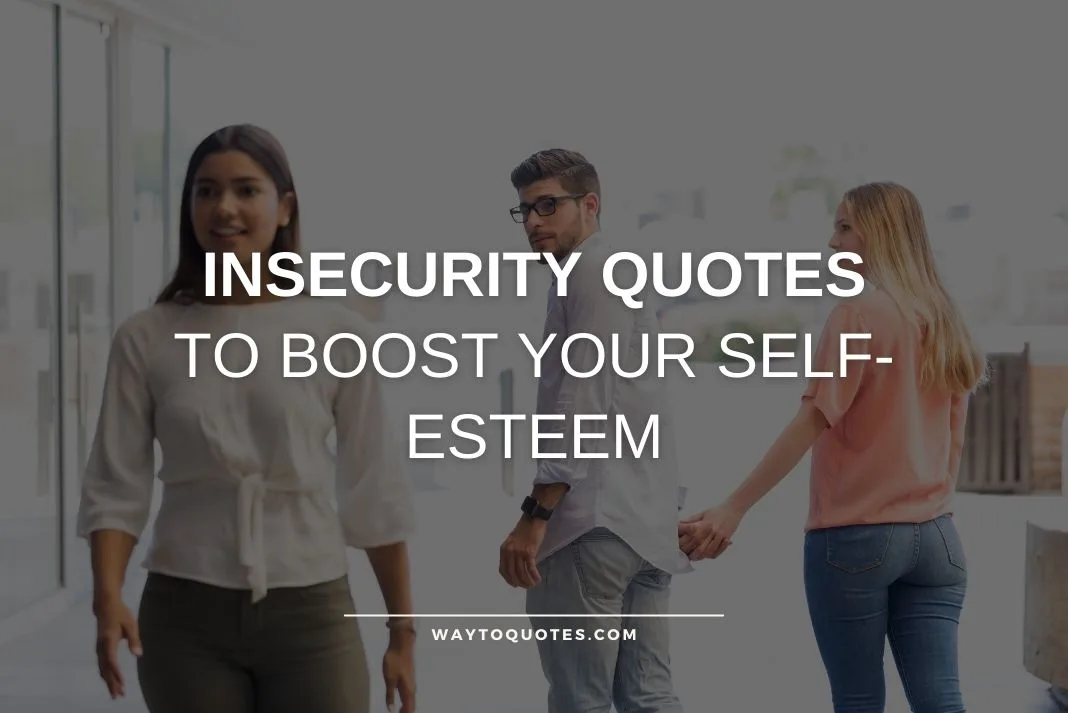 Insecurity Quotes