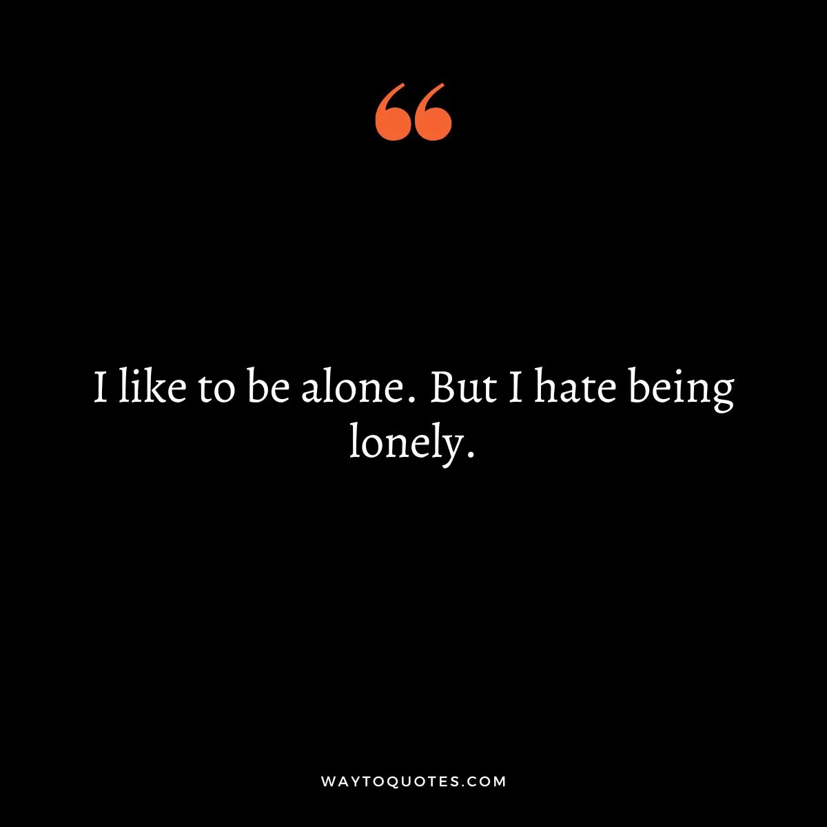 Being Alone Quotes