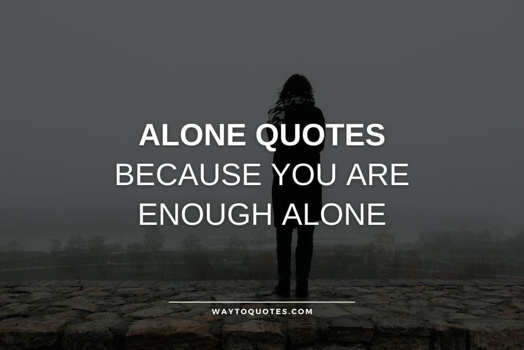 Alone Quotes