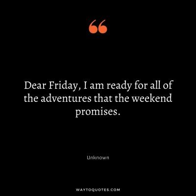 85 Happy Friday Quotes for the Weekend Vibes - WayToQuotes