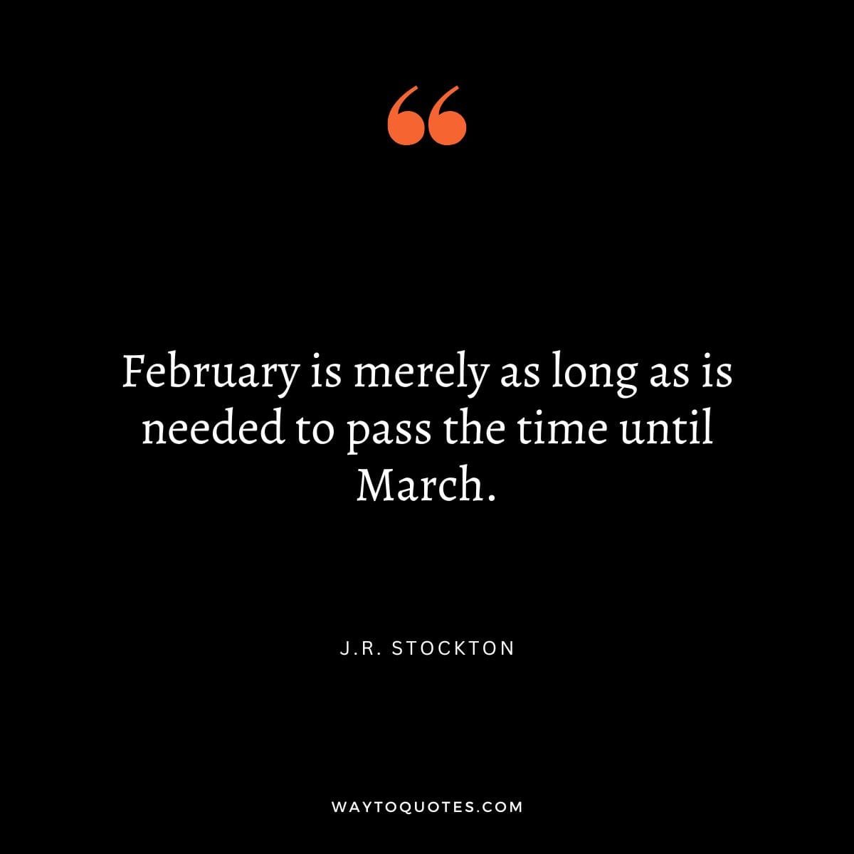 Welcome March Quotes