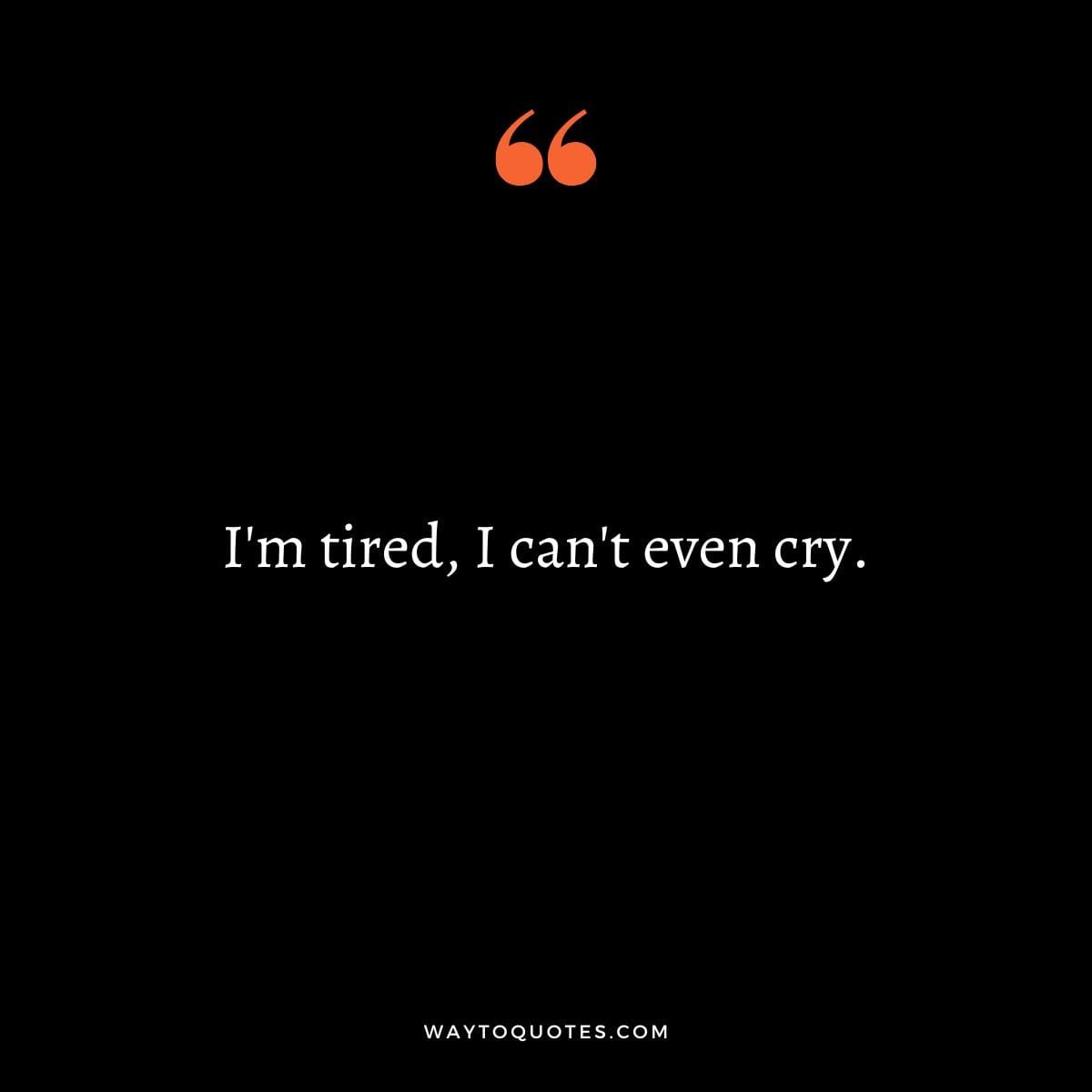 Tired Quotes