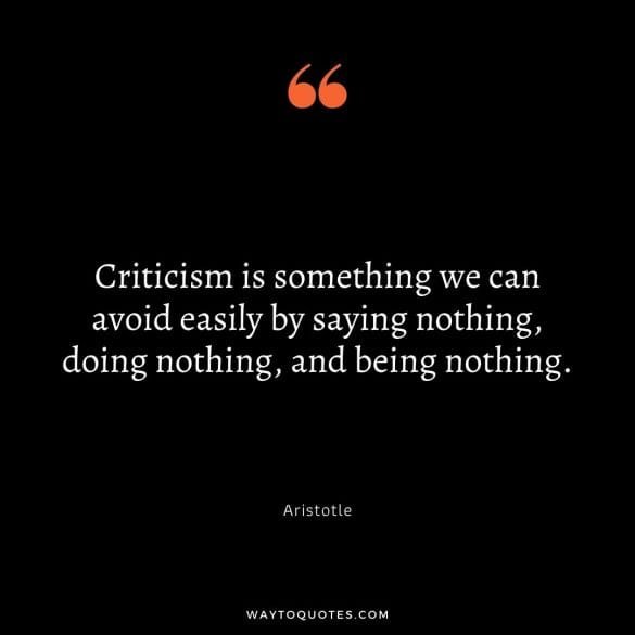 72 Criticism Quotes To Take Criticism In Positive Light - WayToQuotes