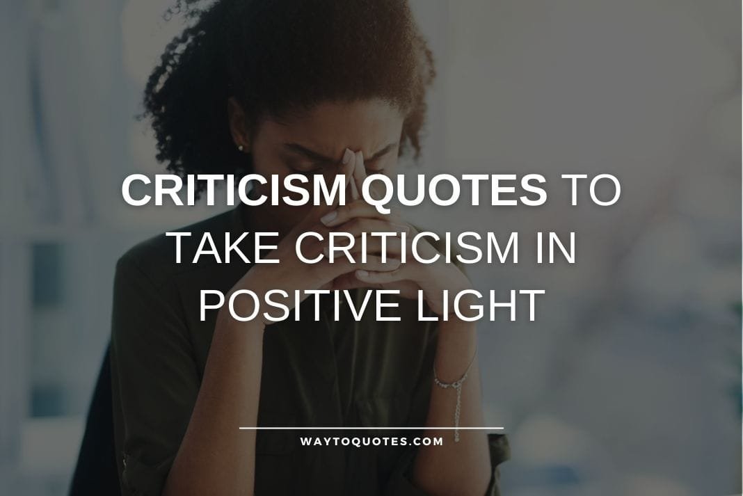 Criticism Quotes