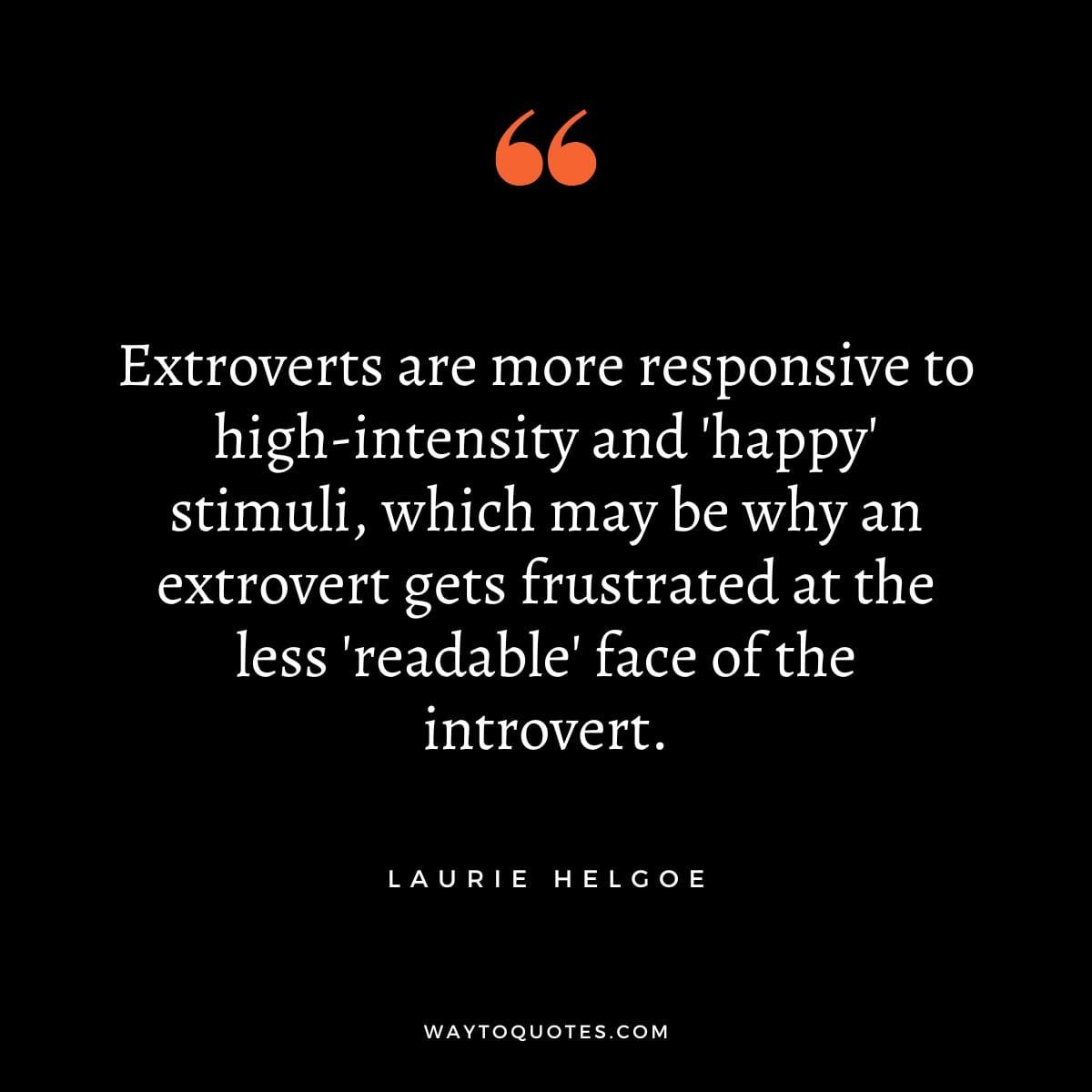 Extrovert Quotes by Laurie Helgoe