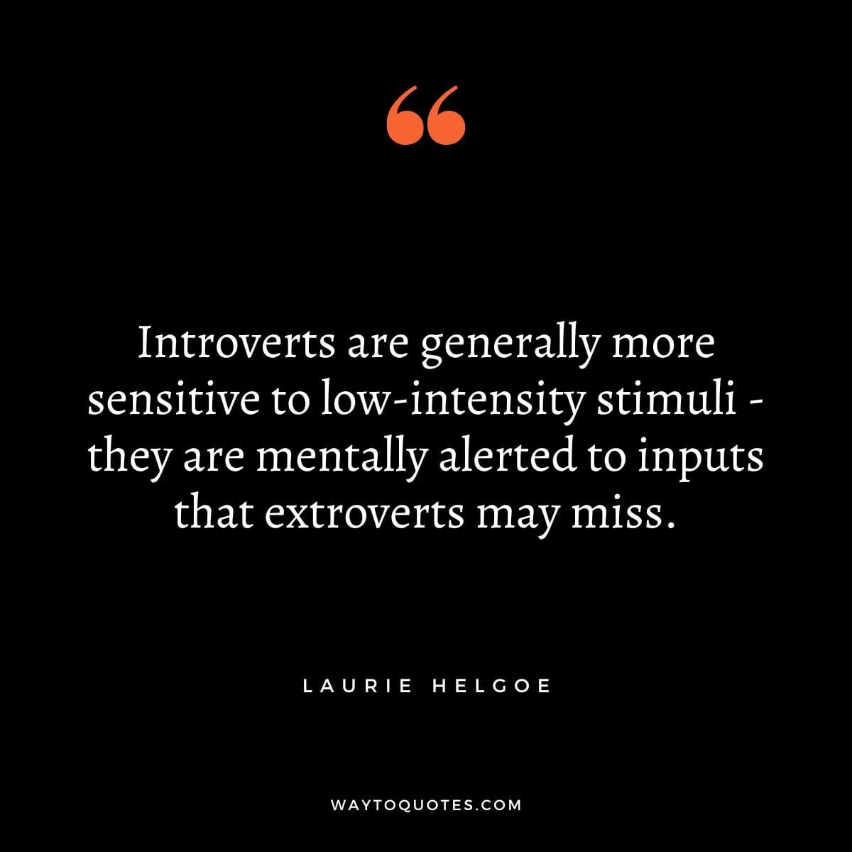 Extrovert Quotes by Laurie Helgoe