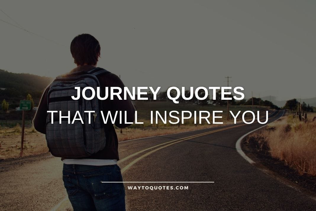 Journey Quotes That Will Inspire You