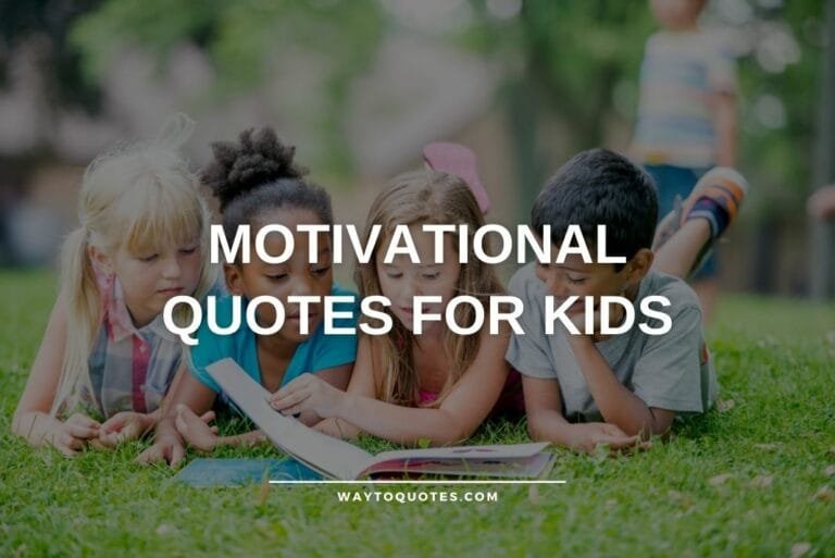 Motivational Quotes for Kids - WayToQuotes