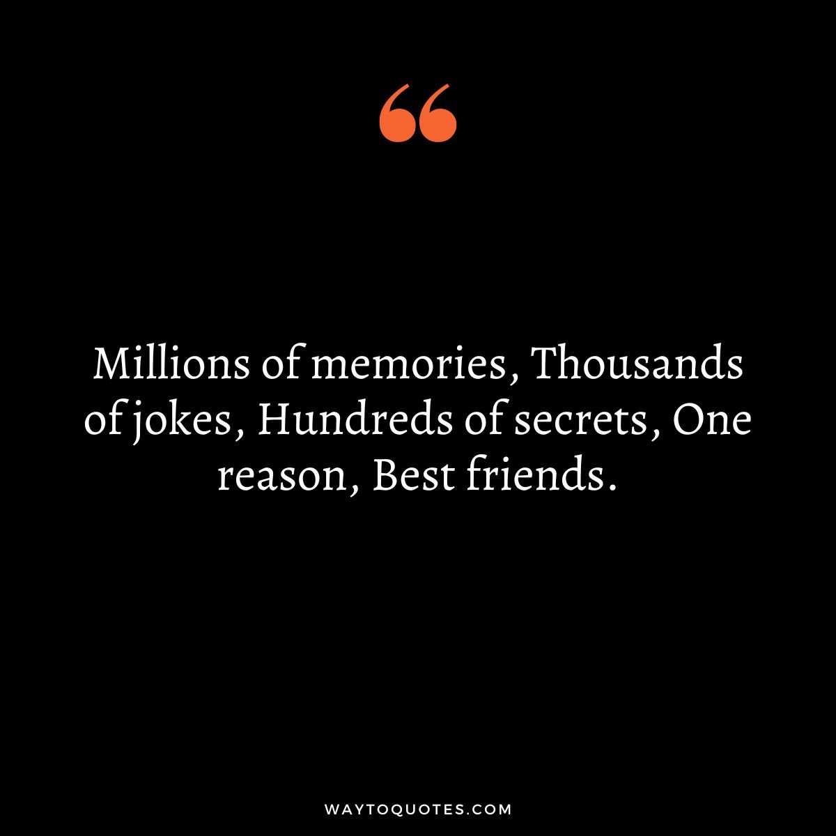 Unforgettable memories quotes with friends